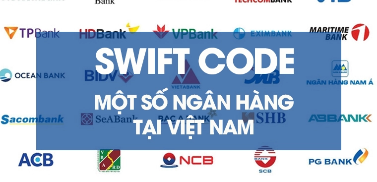 swift-code-cua-mot-so-ngan-hang-viet-nam